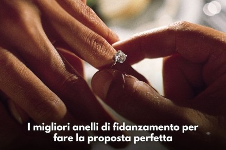 I migliori anelli di fidanzamento per fare la proposta perfetta